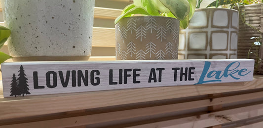 Wood Sign - Loving Life at the Lake Made in Canada