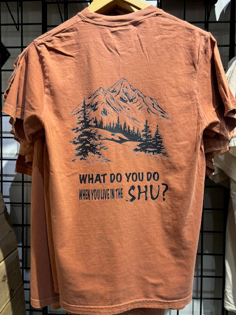 What Do You Do When You Live In The Shu? T-Shirt